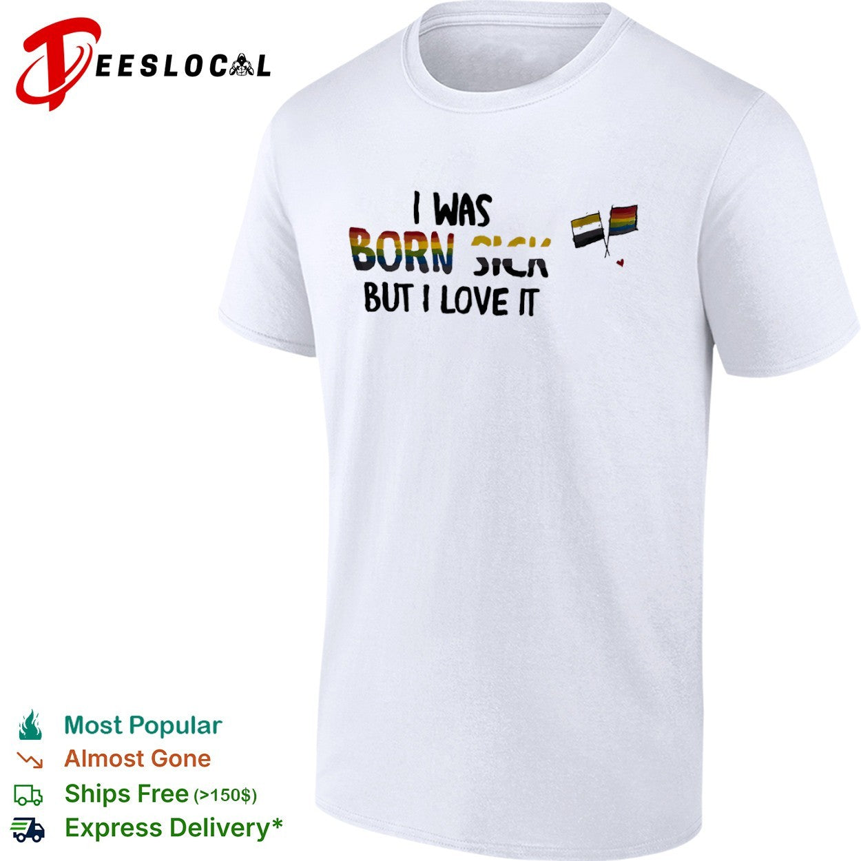 I was born sick but I love it nonbinary pride LGBT rainbow shirt
