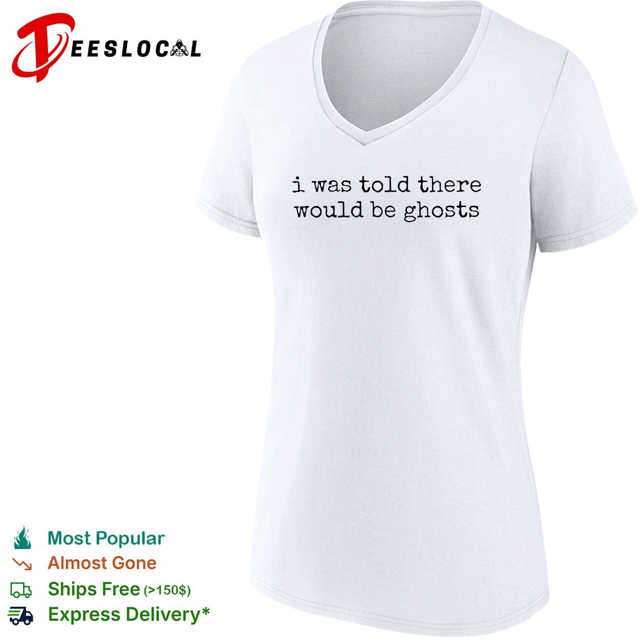 I was told there would be ghosts funny quote typewriter font sarcastic shirt