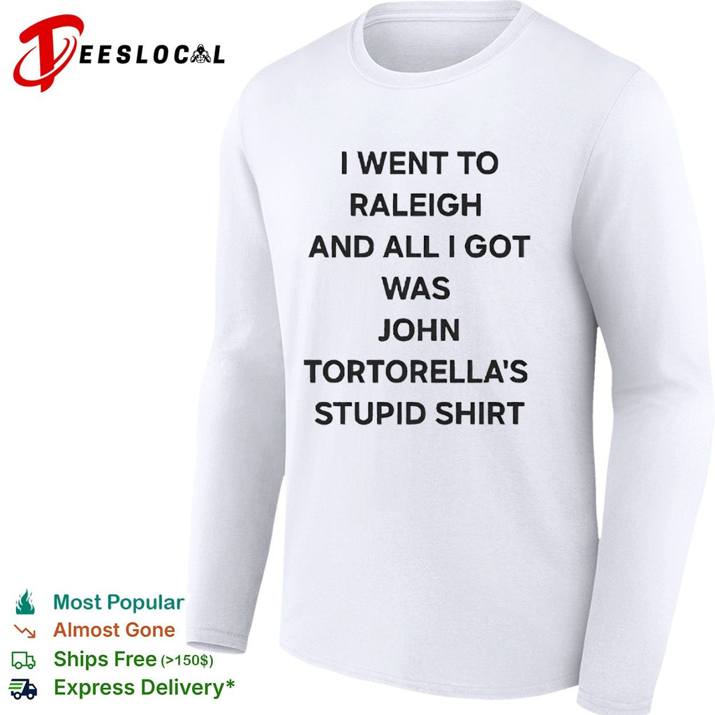 I went to Raleigh and all I got was his stupid shirt