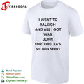 I went to Raleigh and all I got was his stupid shirt