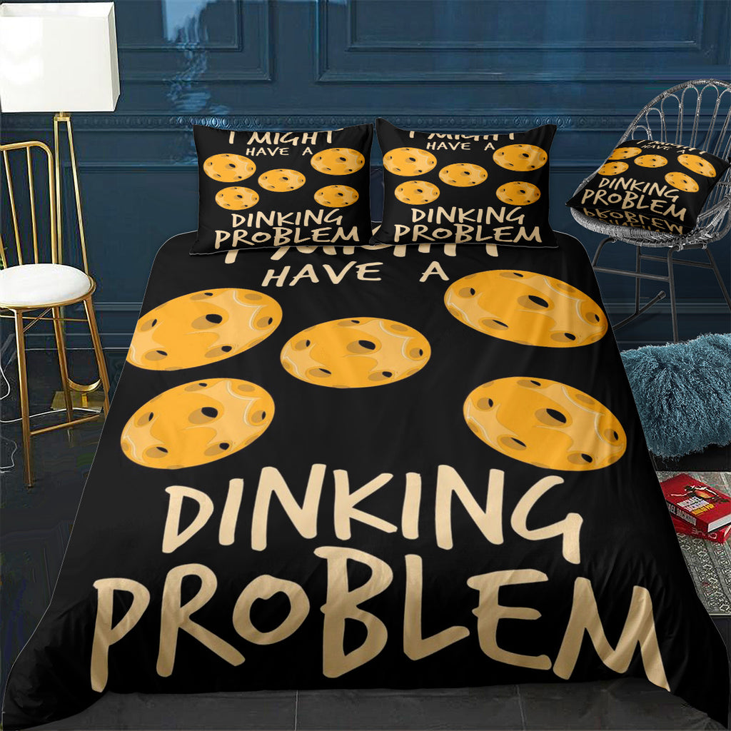 I Might Have Dinking Probl Bedding Set (Duvet Cover & Pillow Shams)