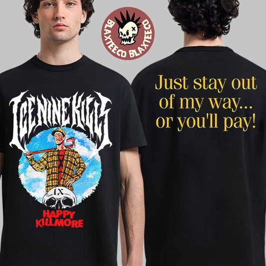 Ice Nine Kills Stalk Buster Night Mare On The Ninth Happy Gilmore Happy Killmore T-Shirt