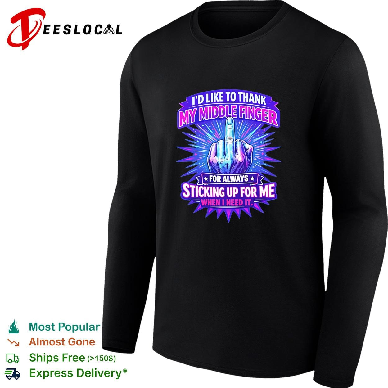 I’d like to thank my middle finger for always sticking up for me when I need it shirt