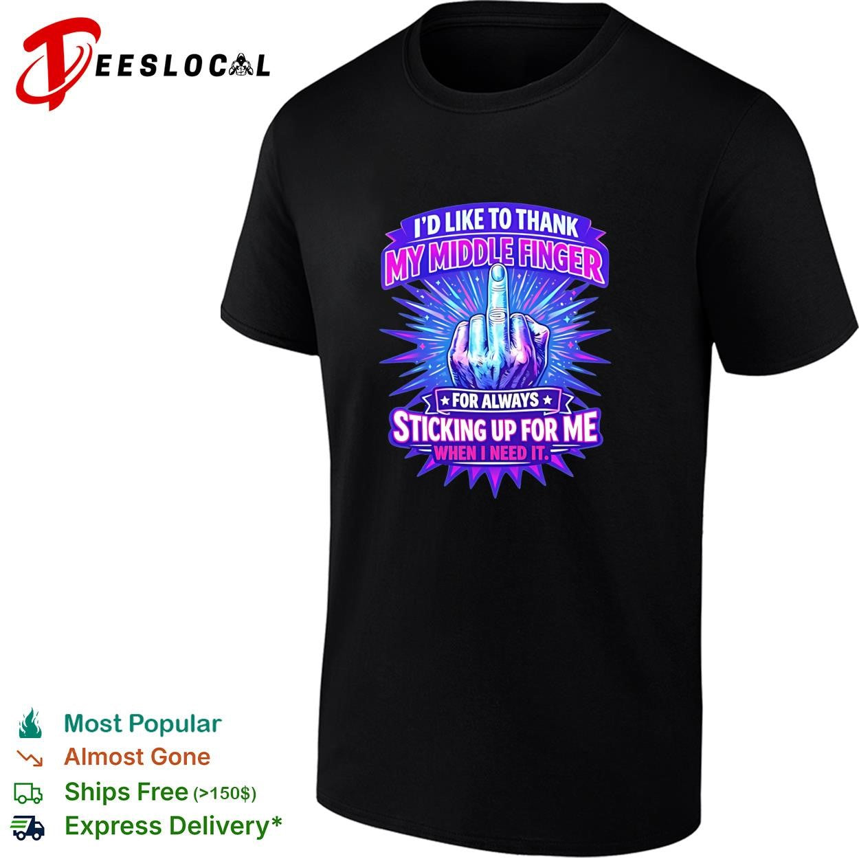 I’d like to thank my middle finger for always sticking up for me when I need it shirt