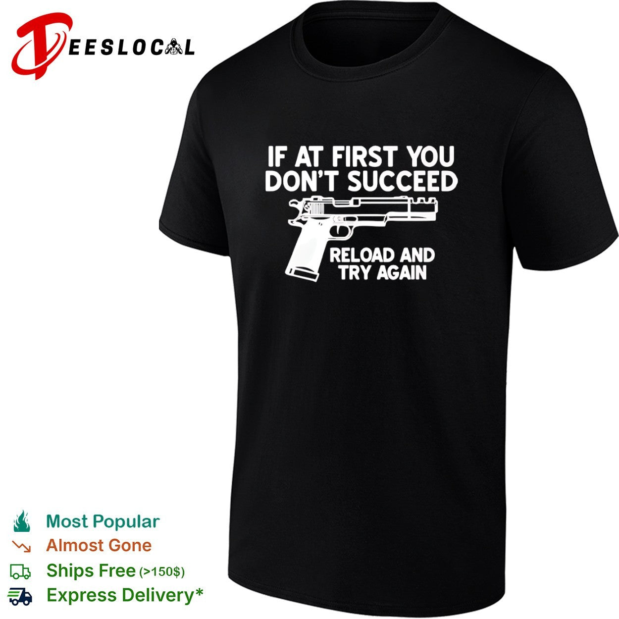 If at first you dont succeed reload and try again firearm enthusiast premium shirt