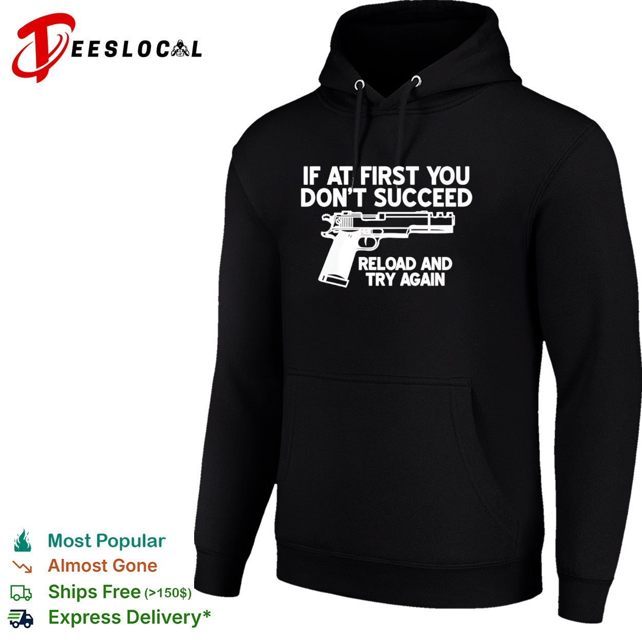 If at first you don’t succeed reload and try again handgun firearm shooting shirt