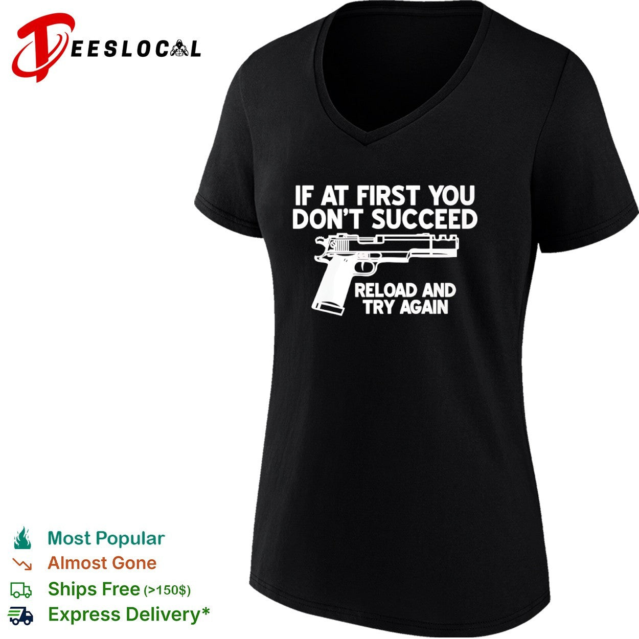 If at first you don’t succeed reload and try again handgun firearm shooting shirt