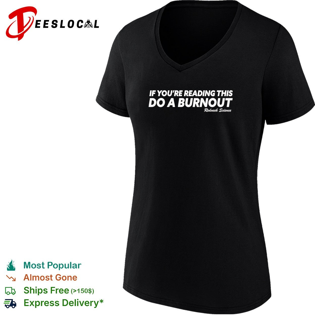 If you are reading this do a burnout Redneck Science shirt