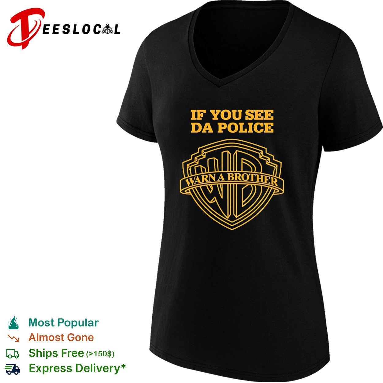If you see da police Warn A Brother Warner Bros logo shirt