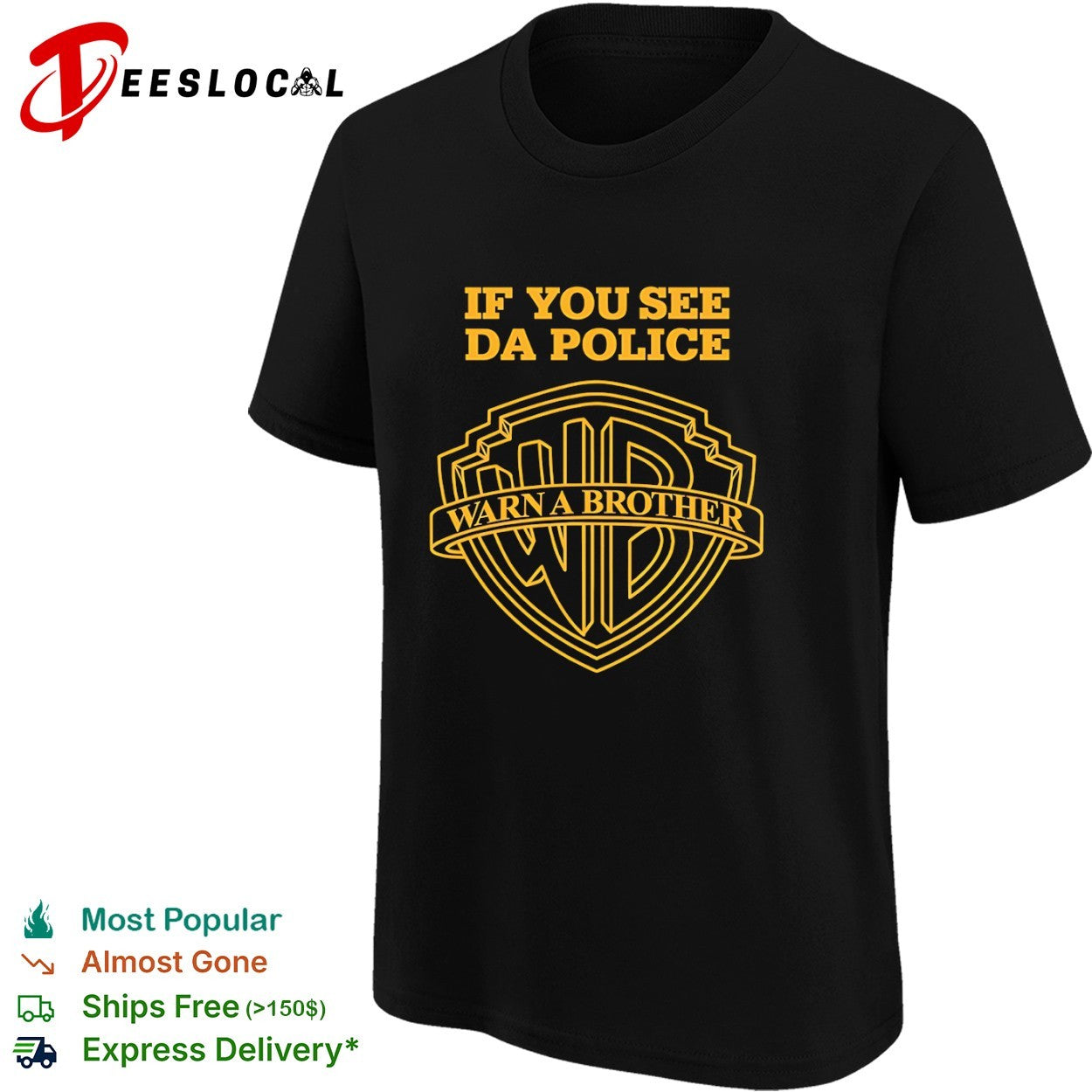 If you see da police Warn A Brother Warner Bros logo shirt
