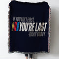 If You Aint First Woven Tapestry Throw Blanket with Fringe