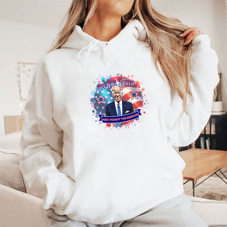 I’m Joe Biden And I Forgot This Message Anti Biden Shirt