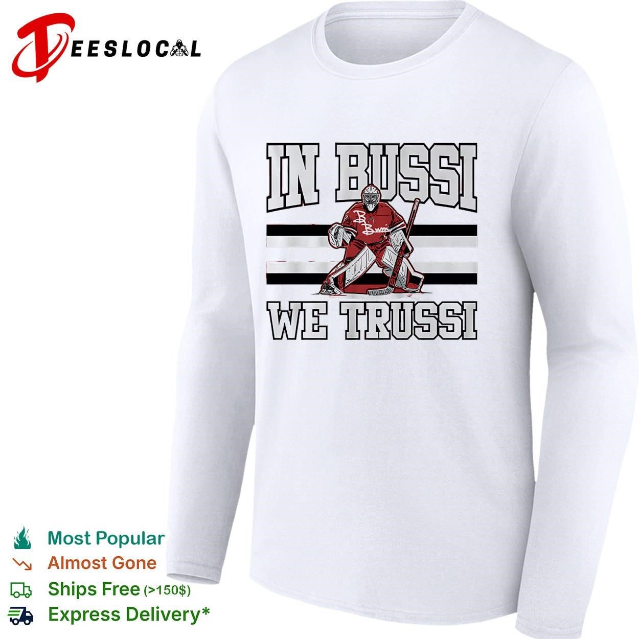 In Bussi we trussi hockey goalie B. Bussi jersey bold shirt