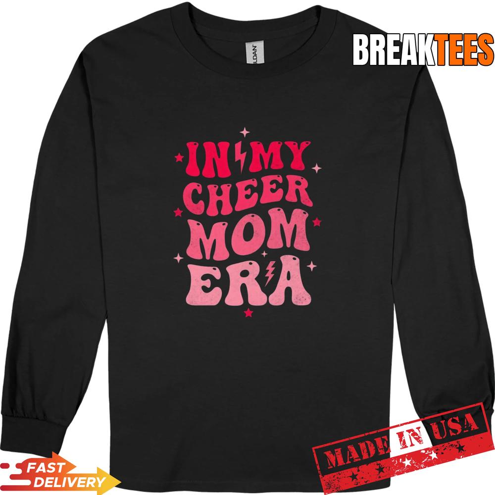 In My Cheer Mom Era Cheerleading Mom Life Shirt