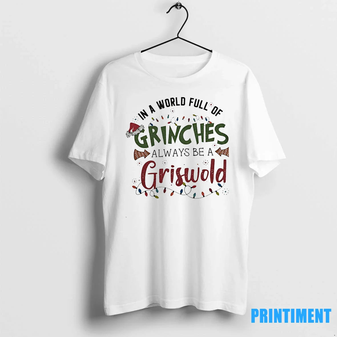 In A World Full Of Grinches Always Be A Griswold Tshirts Sweater