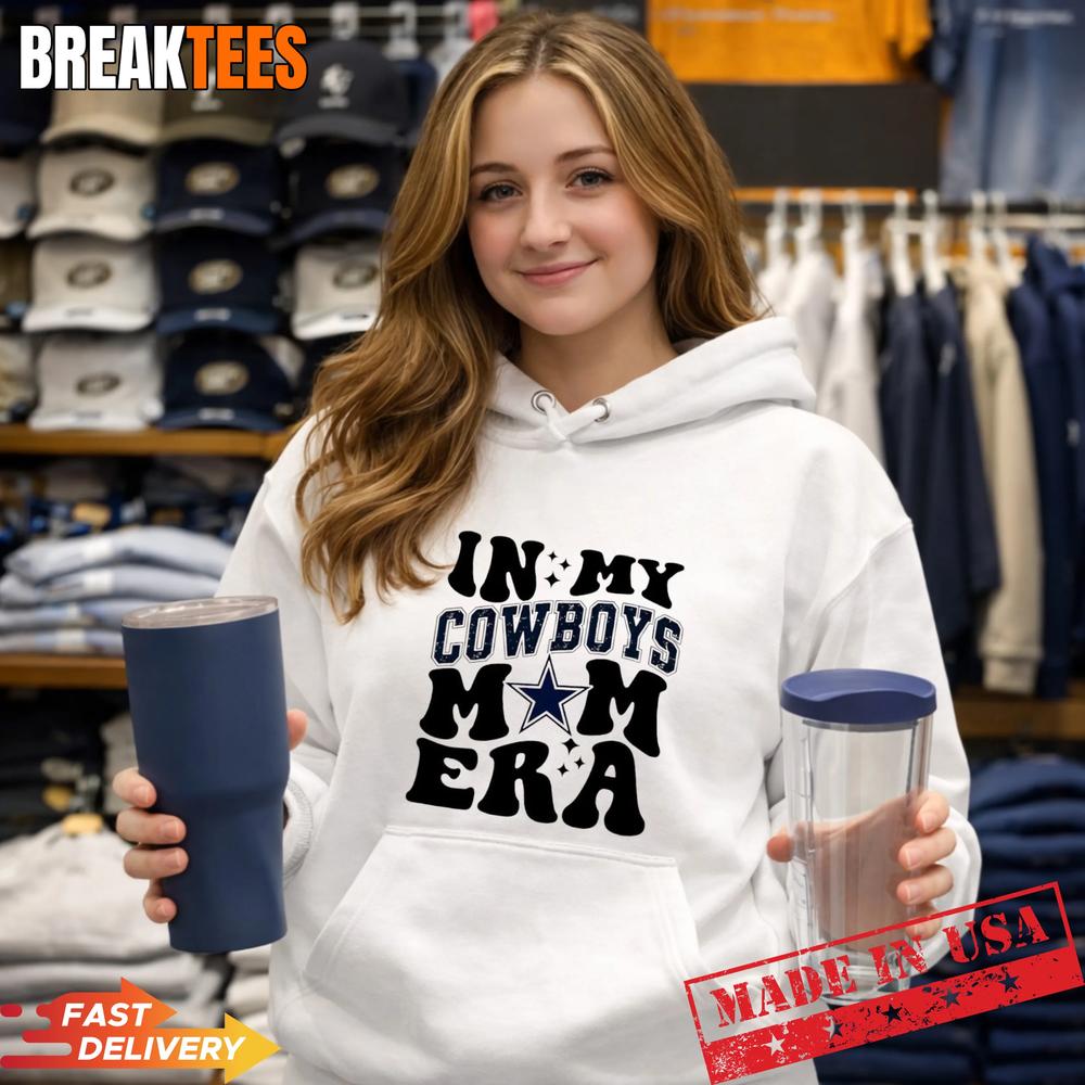 In my Dallas Cowboys Football Mom Era T-Shirt