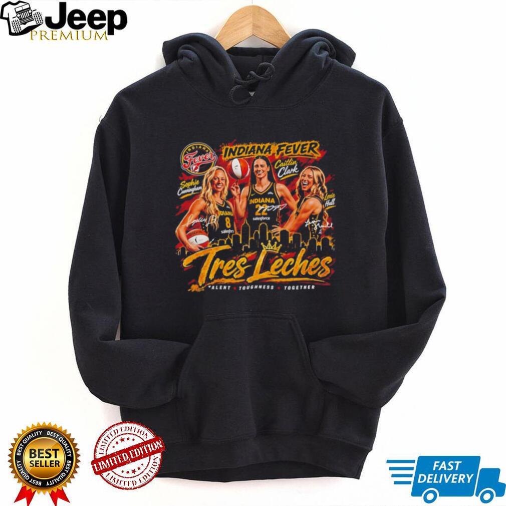 Indiana Fever Tres Leches talent toughness together vintage shirt