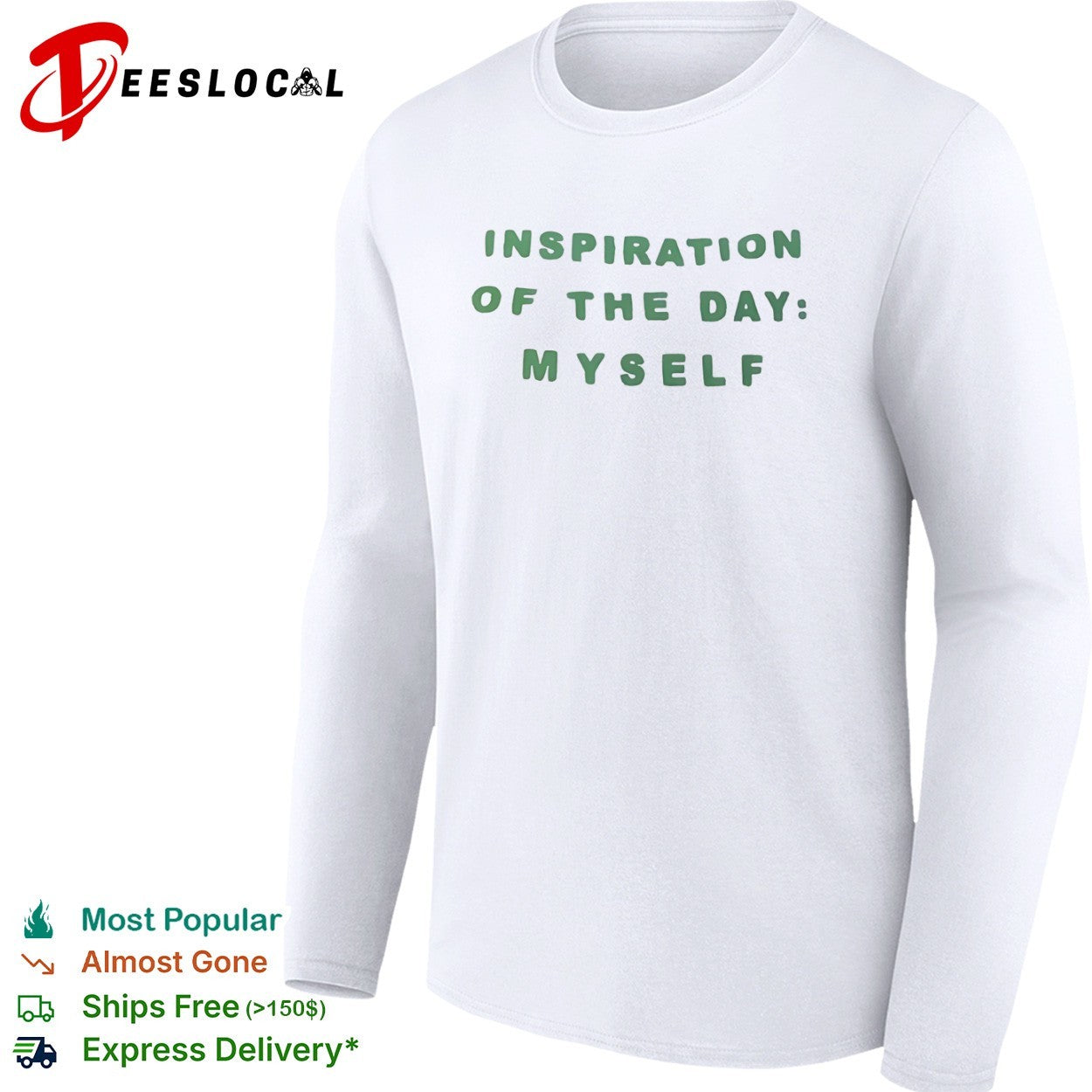 Inspiration of the day myself shirt