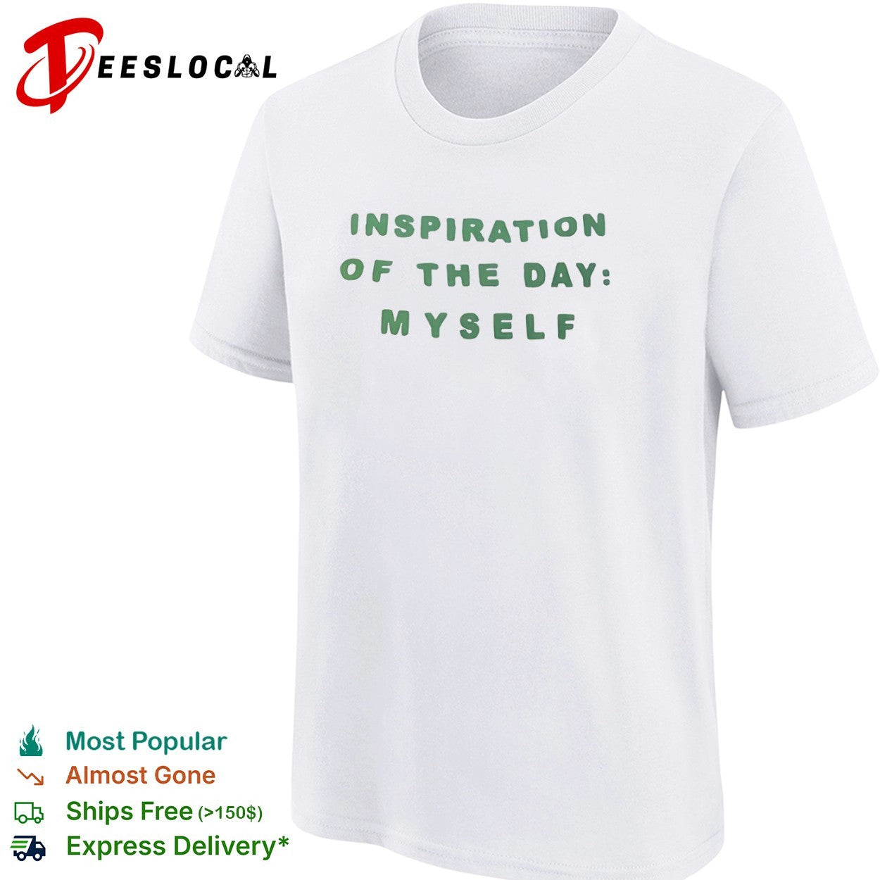 Inspiration of the day myself shirt
