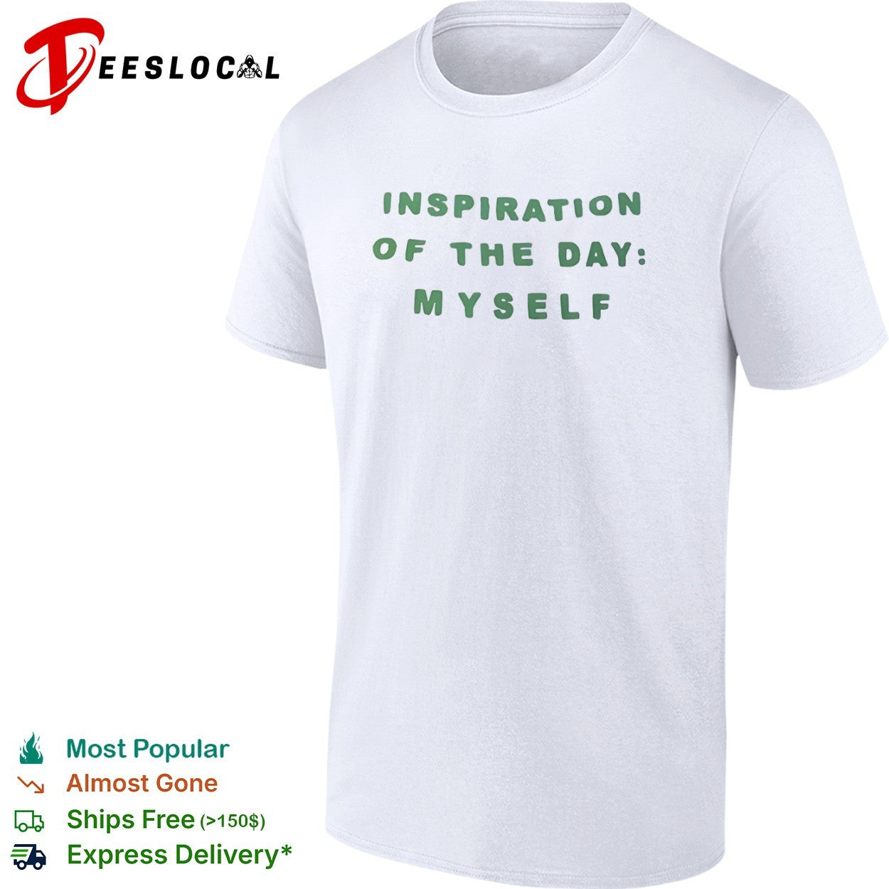 Inspiration of the day myself shirt