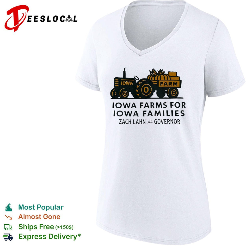 Iowa Farms for Iowa Families Zach Lahn for Governor Shirt