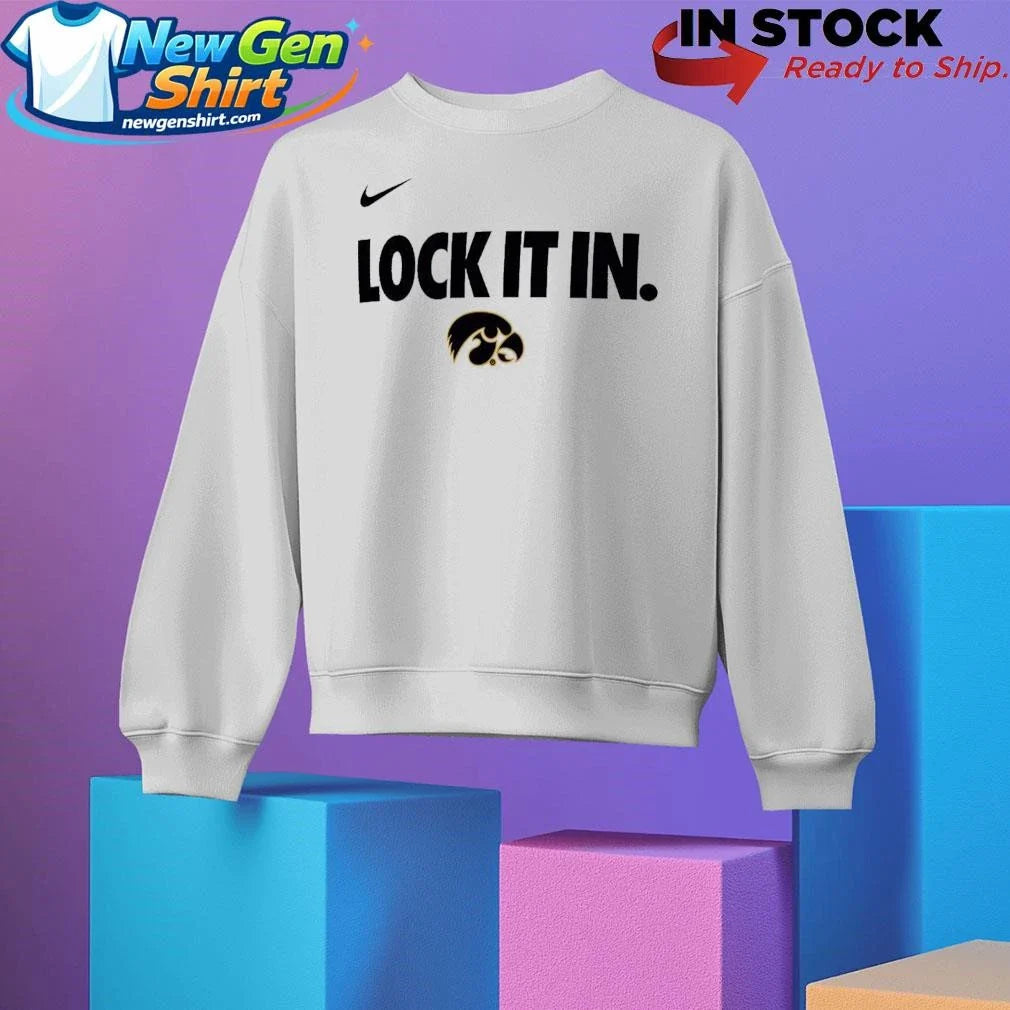 Iowa Hawkeyes Lock It In Shirt