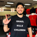 Israel Kills Children Shirt