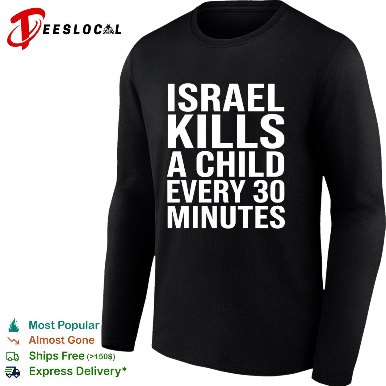 Israel kills a child every 30 minutes shirt