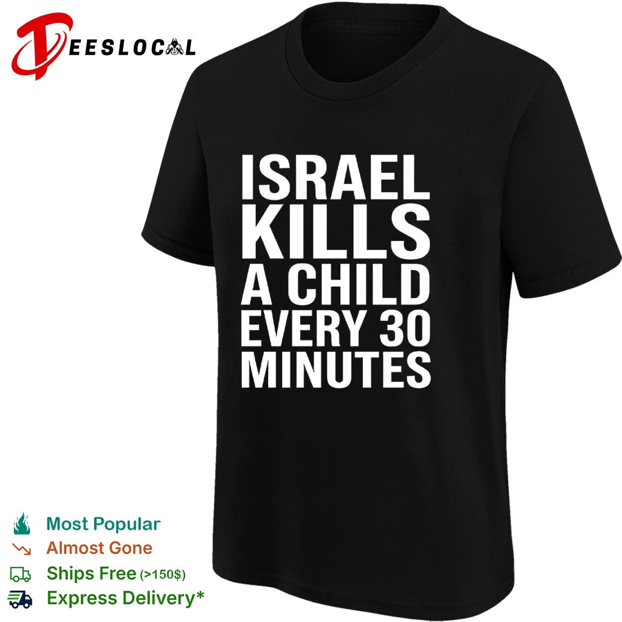 Israel kills a child every 30 minutes shirt
