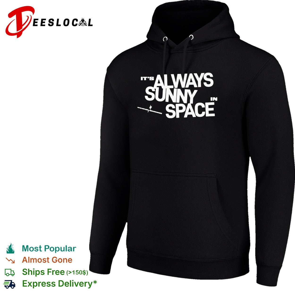 It is always sunny in space shirt