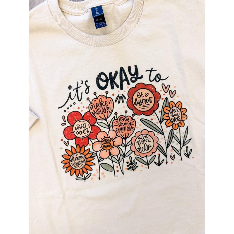 'S Okay Flowers Top T-Shirts