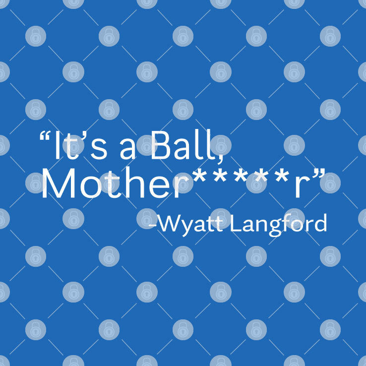 It’s a Ball Mother Fucker Wyatt Langford T Shirt