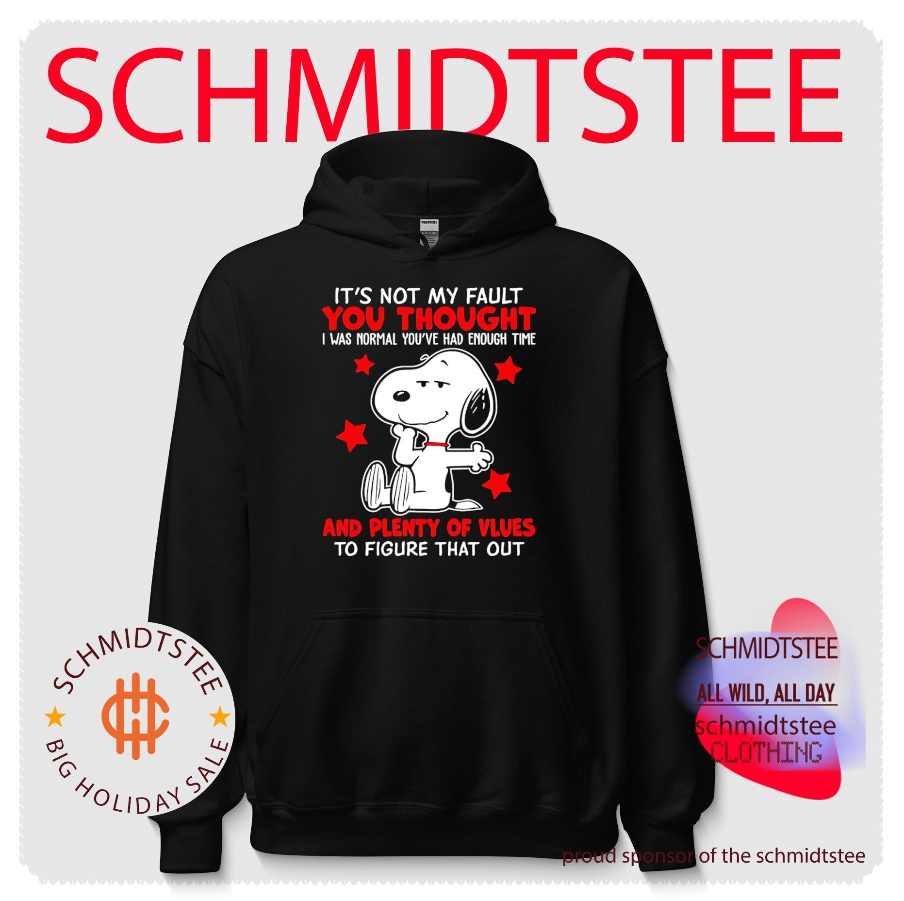 It’s not my fault you thought I was normal you’ve had more than enough time Snoopy shirt