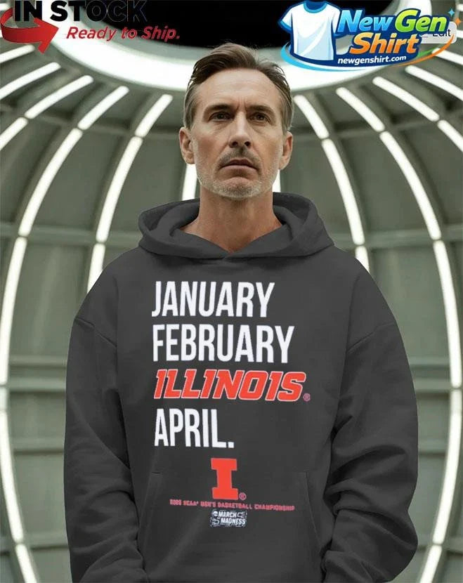 JANUARY FEBRUARY ILLINOIS APRIL SHIRT