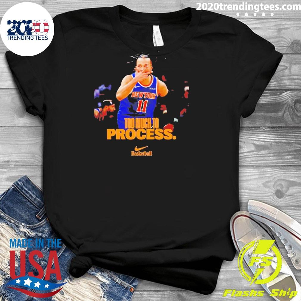 Jalen Brunson To Much To Process Knicks Nba Playoffs Shirt