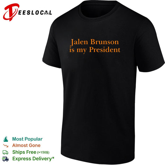 Jalen Brunson is my president New York Knicks shirt
