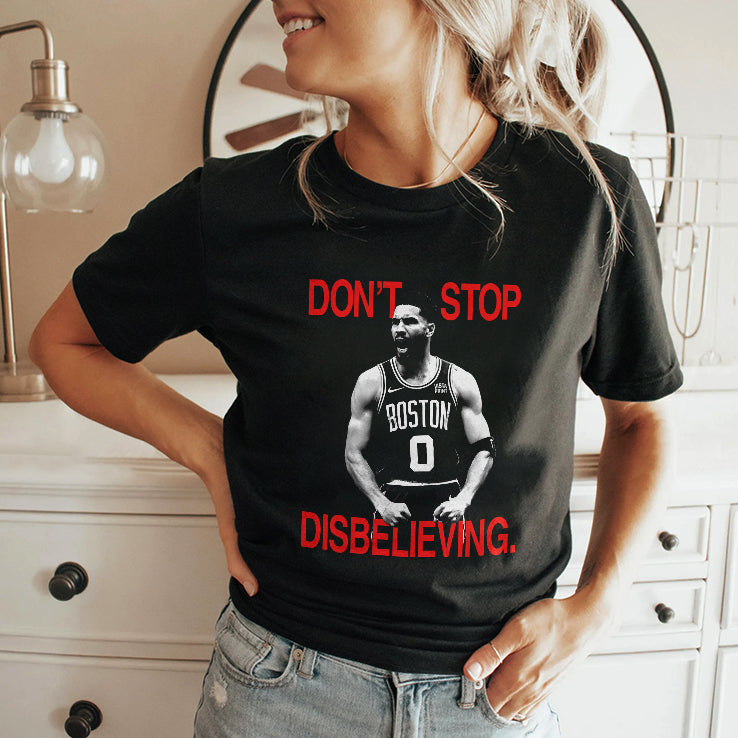 Jayson Tatum Don’t Stop Disbelieving T Shirt