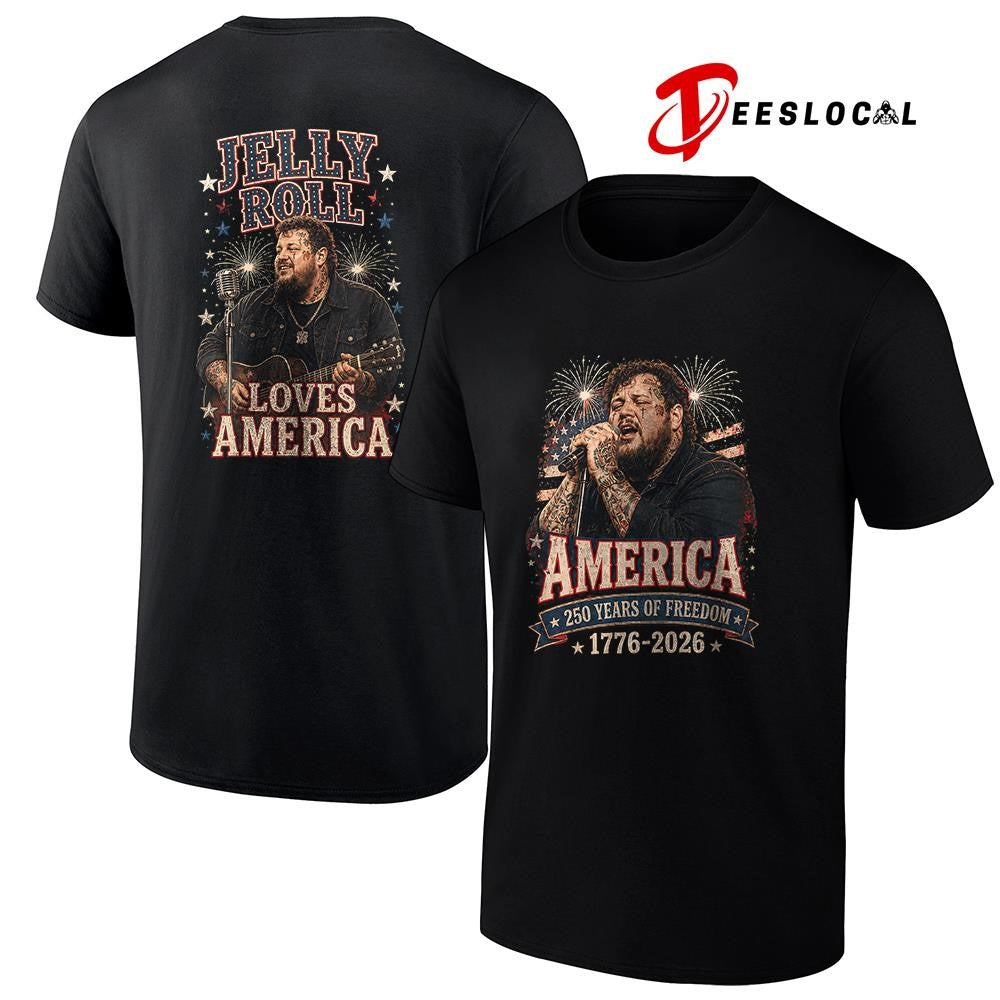 Jelly Roll America 250 years of freedom loves America shirt