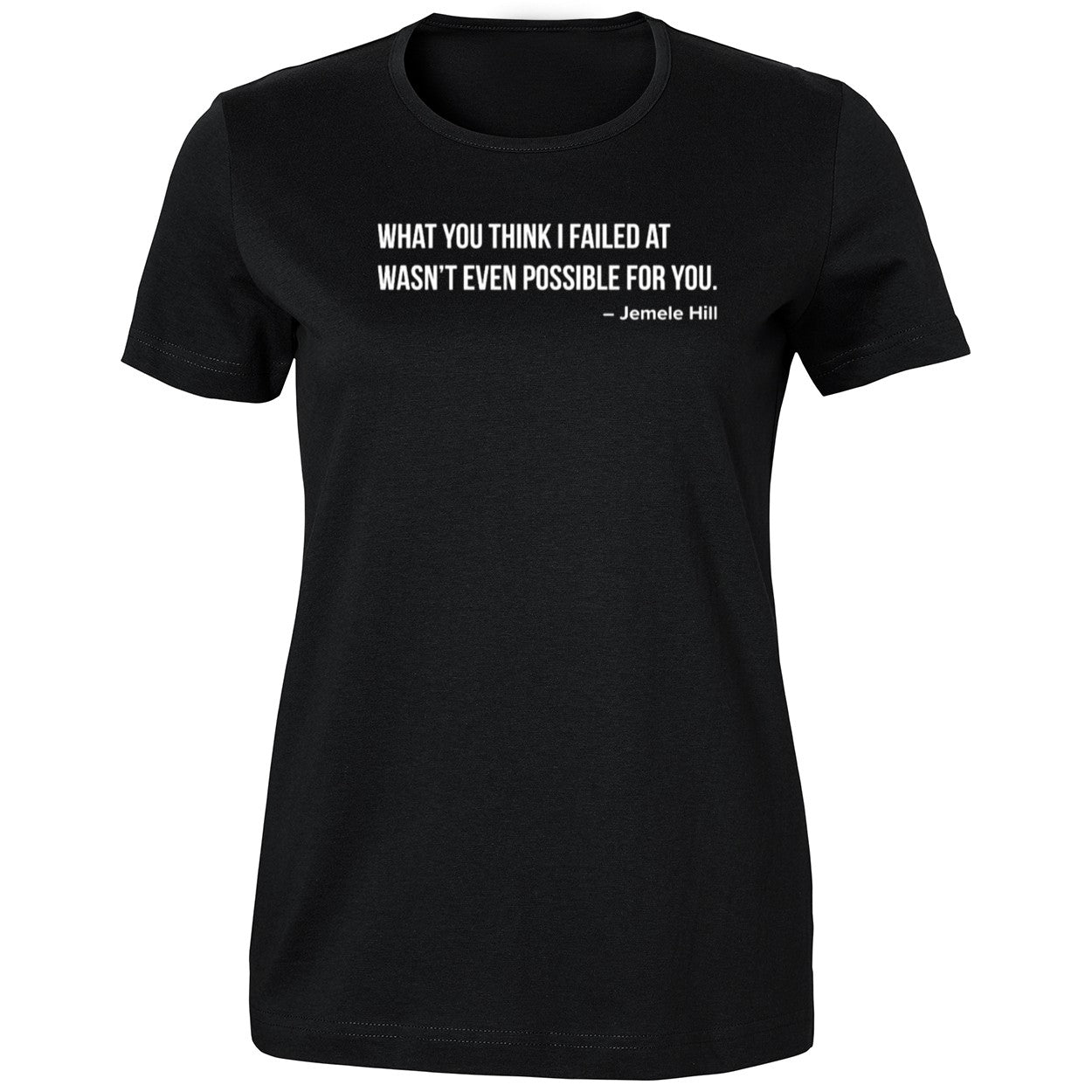 Jemele Hill What You Think I Failed At Shirt