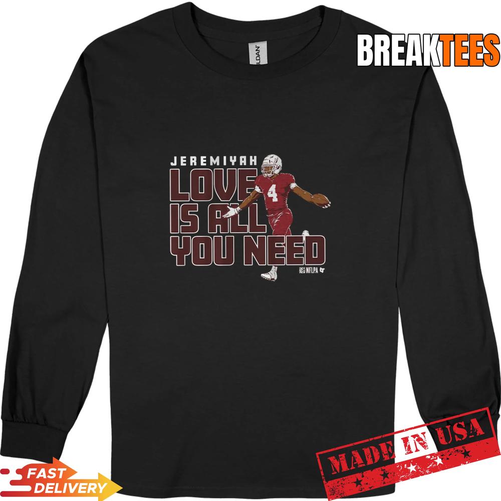 Jeremiyah Love Is All You Need NFLPA T-Shirt