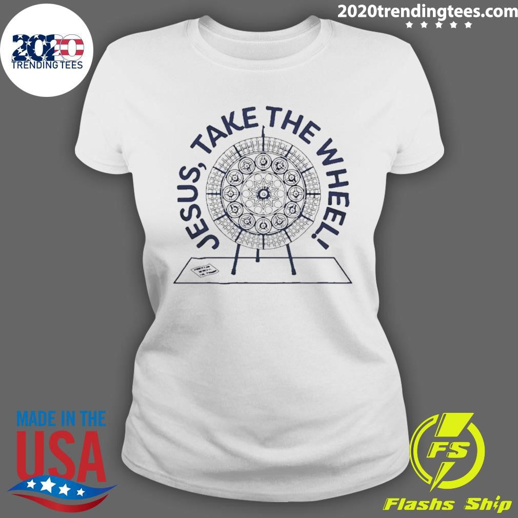 Jesus Take The Wheel Shirt