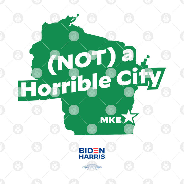 Joe Biden Milwaukee Not A Horrible City Shirt