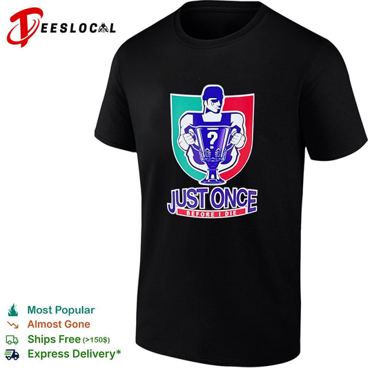 Just Once Before I Die Italian soccer trophy shield parody shirt
