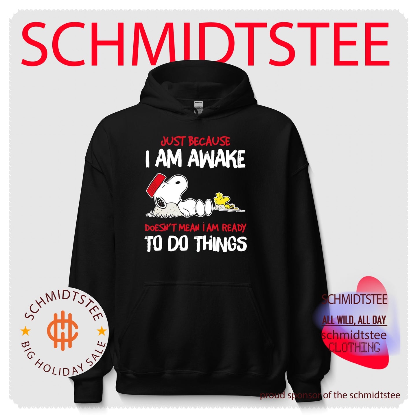 Just because I am awake doesn’t mean I am ready to do things Snoopy shirt