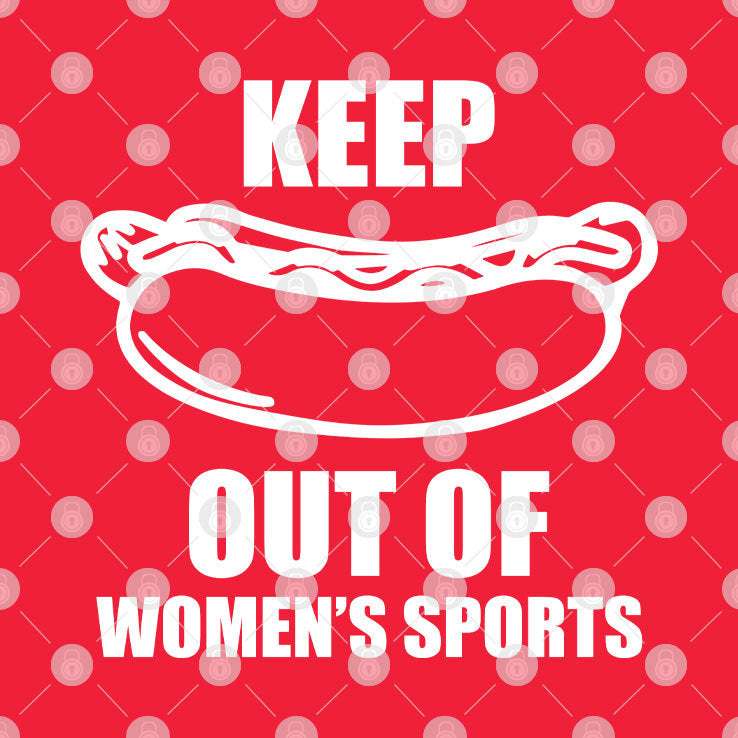 Keep Hot Dog Out Of Women’s Sports Shirt