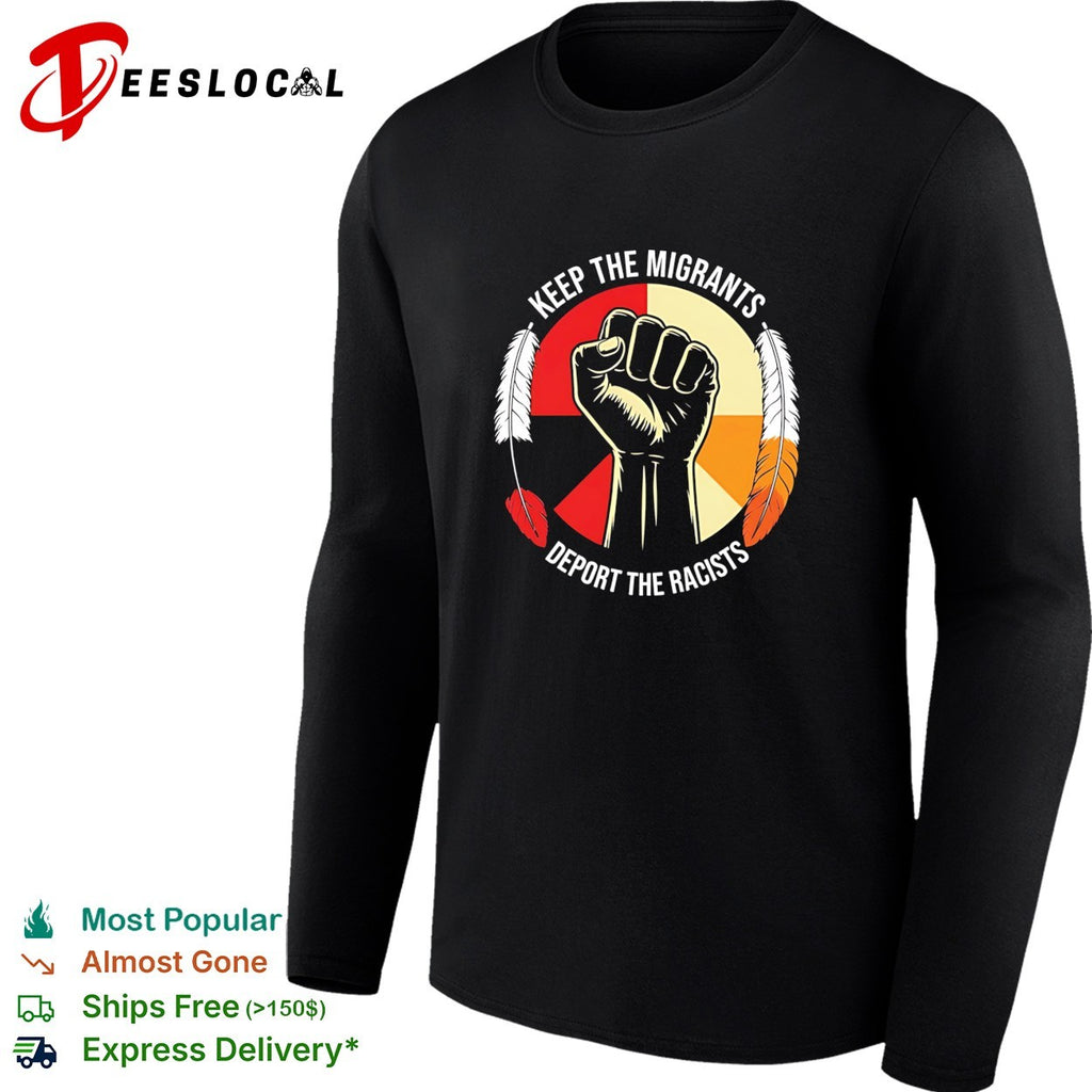 Keep the migrants deport the racists vintage shirt