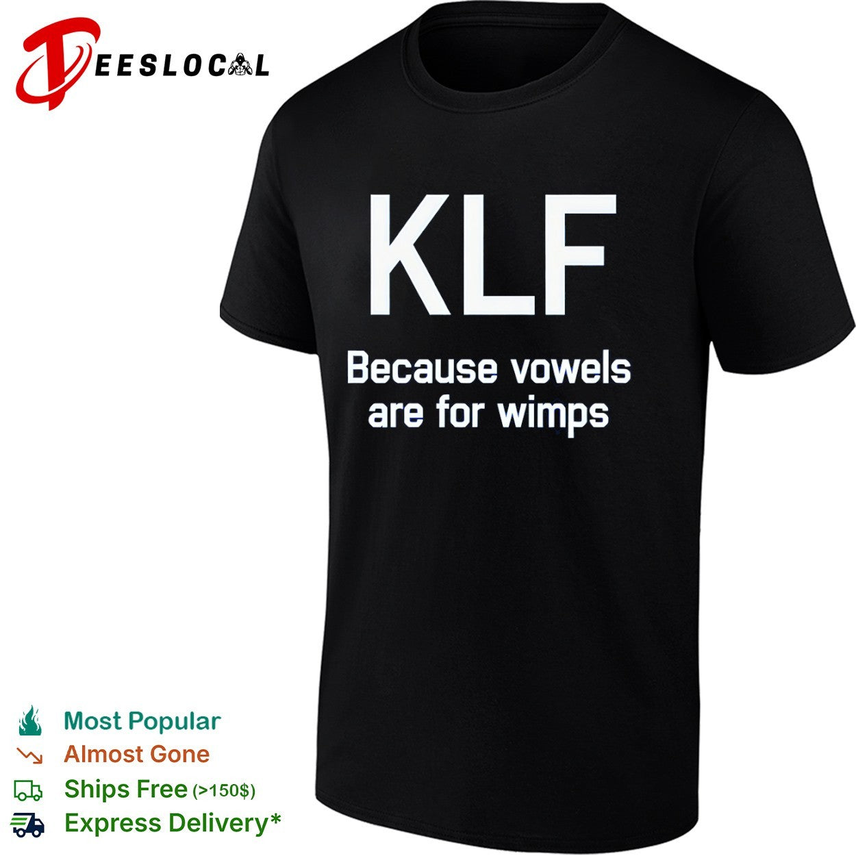 KlF because vowels are for wimps shirt