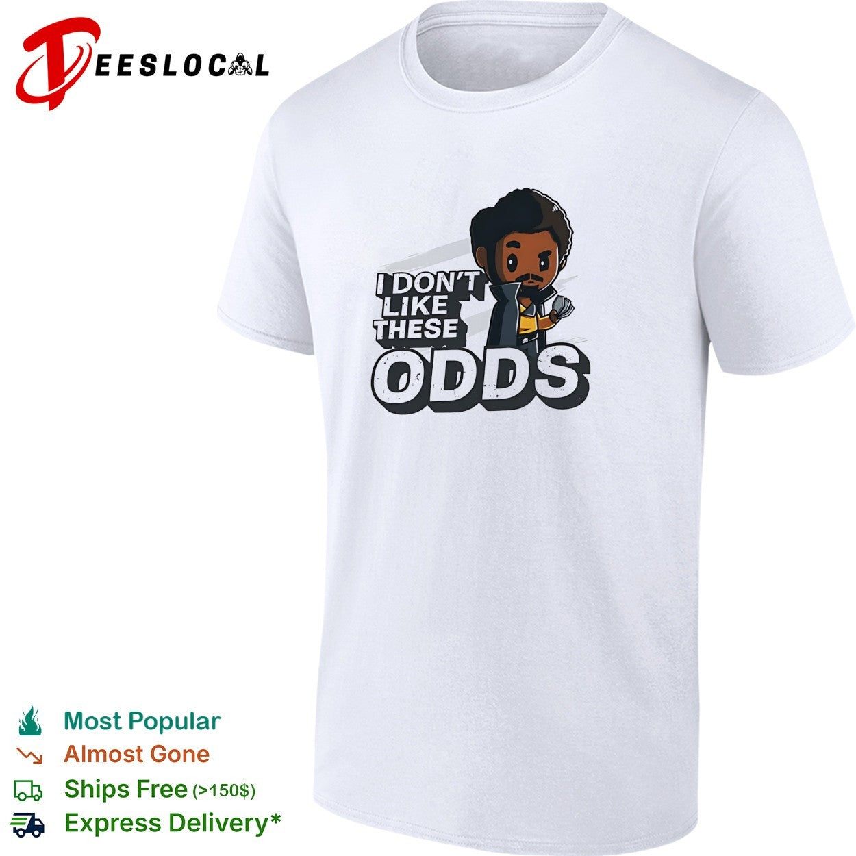 Lando Calrissian I don’t like these odds Star Wars cartoon shirt