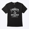 Laodicea Brewing Co. Hot or Cold Only T Shirt