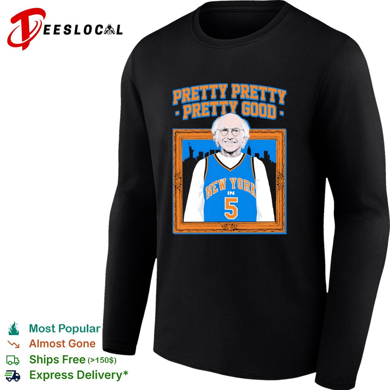 Larry David New York Knicks NBA Pretty Pretty Pretty Good in shirt